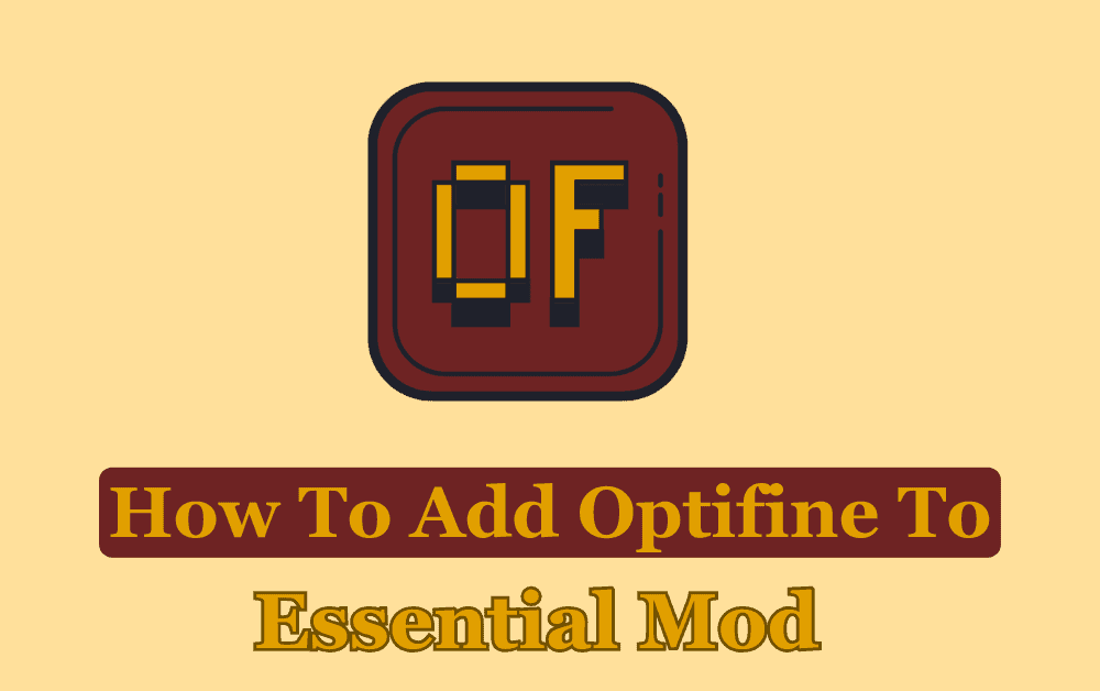 How To Add Optifine To Essential Mod