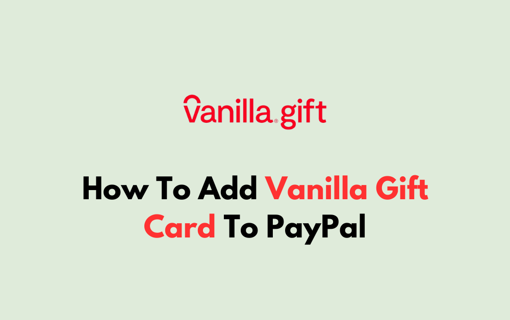 How To Add Vanilla Gift Card To PayPal