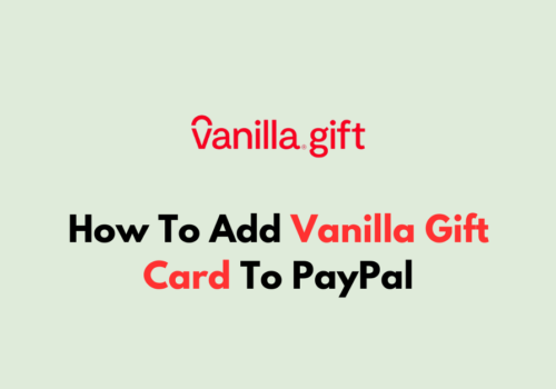 How To Add Vanilla Gift Card To PayPal
