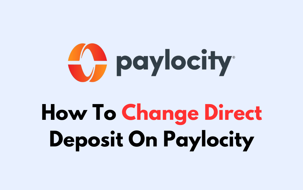 How To Change Direct Deposit On Paylocity
