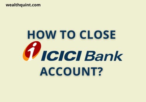 How To Close ICICI Bank Account