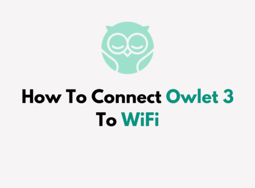 How To Connect Owlet 3 To WiFi