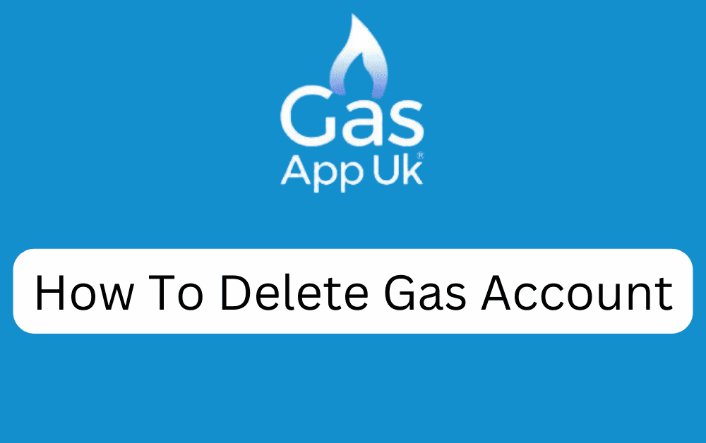 How To Delete Gas Account
