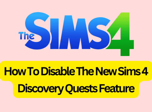How To Disable The New Sims 4 Discovery Quests Feature