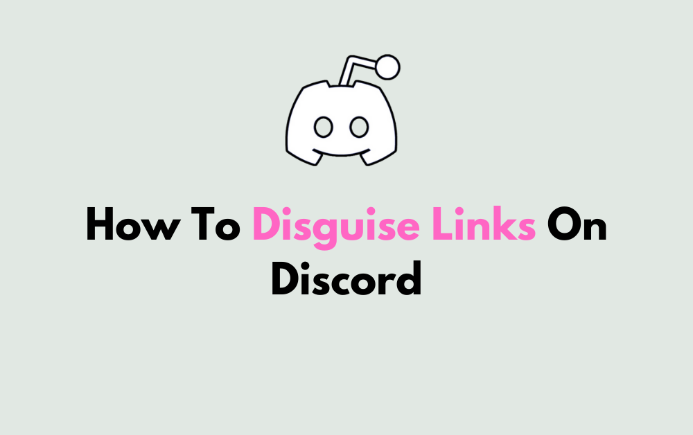 How To Disguise Links On Discord