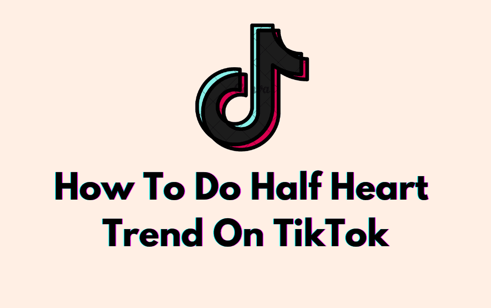 How To Do Half Heart Trend On TikTok