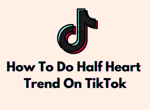 How to Do Half Heart Trend on TikTok 10 How To Do Half Heart Trend On TikTok