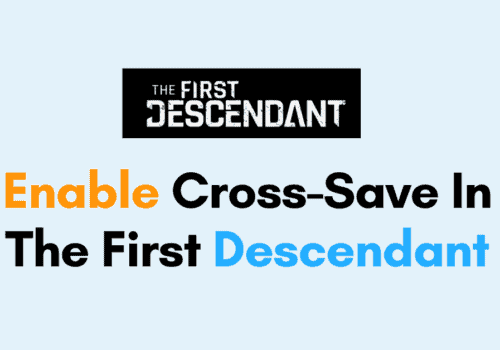 How To Enable Cross Save In The First Descendant