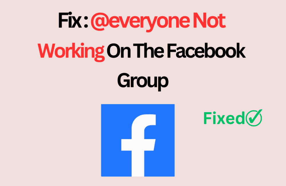 Fix @everyone Not Working On The Facebook Group