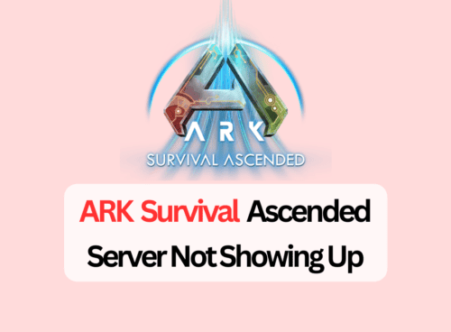 How To Fix ARK Survival Ascended Server Not Showing Up 1