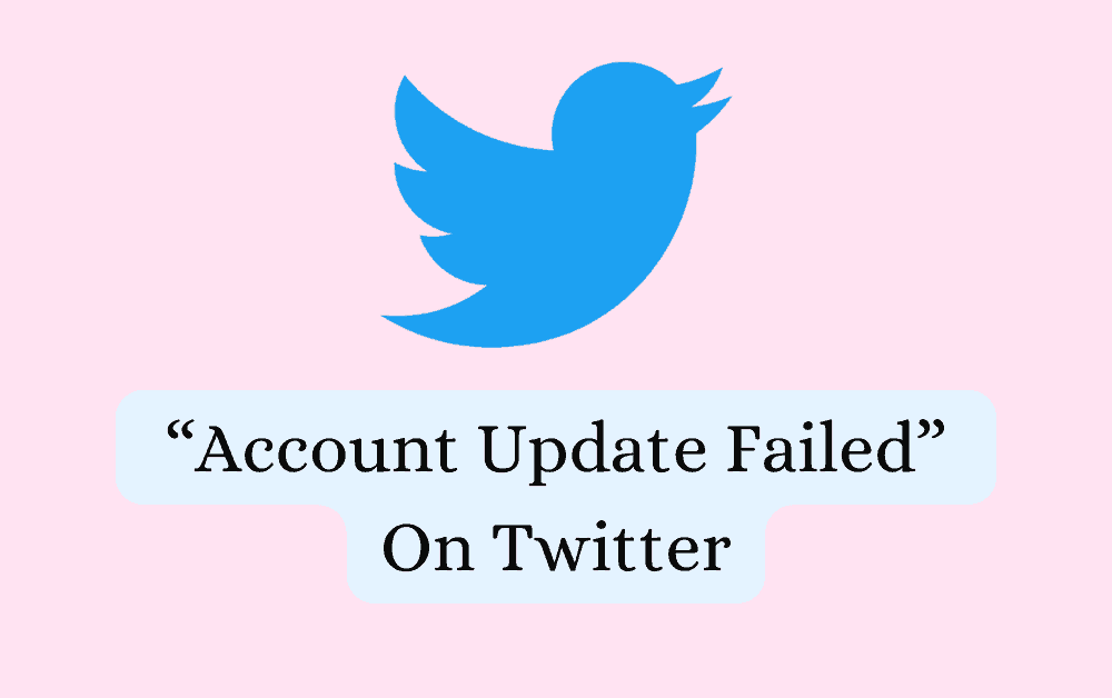 How To Fix Account Update Failed On Twitter