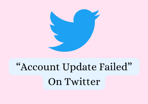 How To Fix Account Update Failed On Twitter