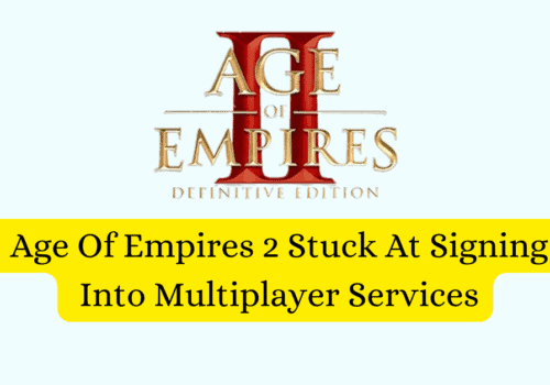 How To Fix Age Of Empires 2 Stuck At Signing Into Multiplayer Services