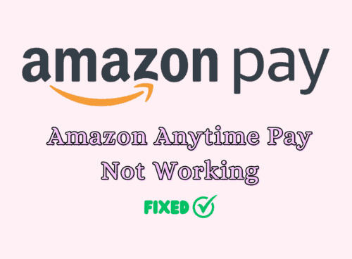 How To Fix Amazon Anytime Pay Not Working 1