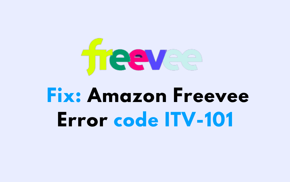 How To Fix Amazon Freevee Error code ITV 101 1