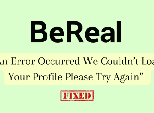 How To Fix An Error Occurred We Couldn't Load Your Profile Please Try Again On BeReal 14 How To Fix An Error Occurred We Couldn’t Load Your Profile Please Try Again On BeReal