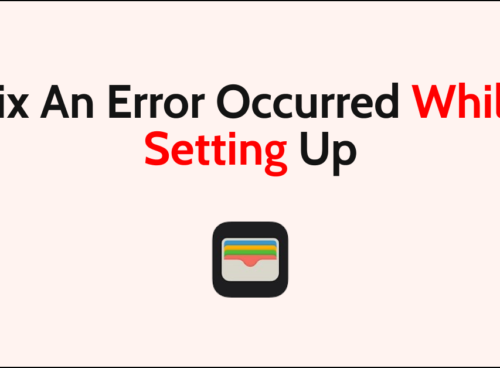 How To Fix An Error Occurred While Setting Up Apple Pay
