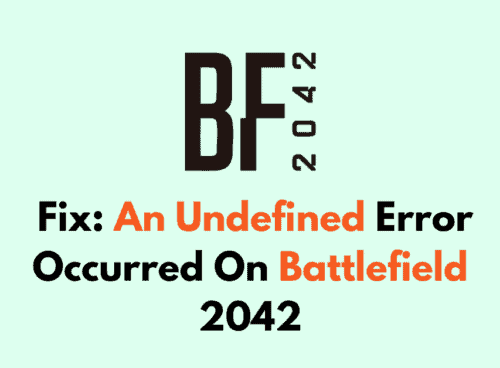 How To Fix An Undefined Error Occurred On Battlefield 2042