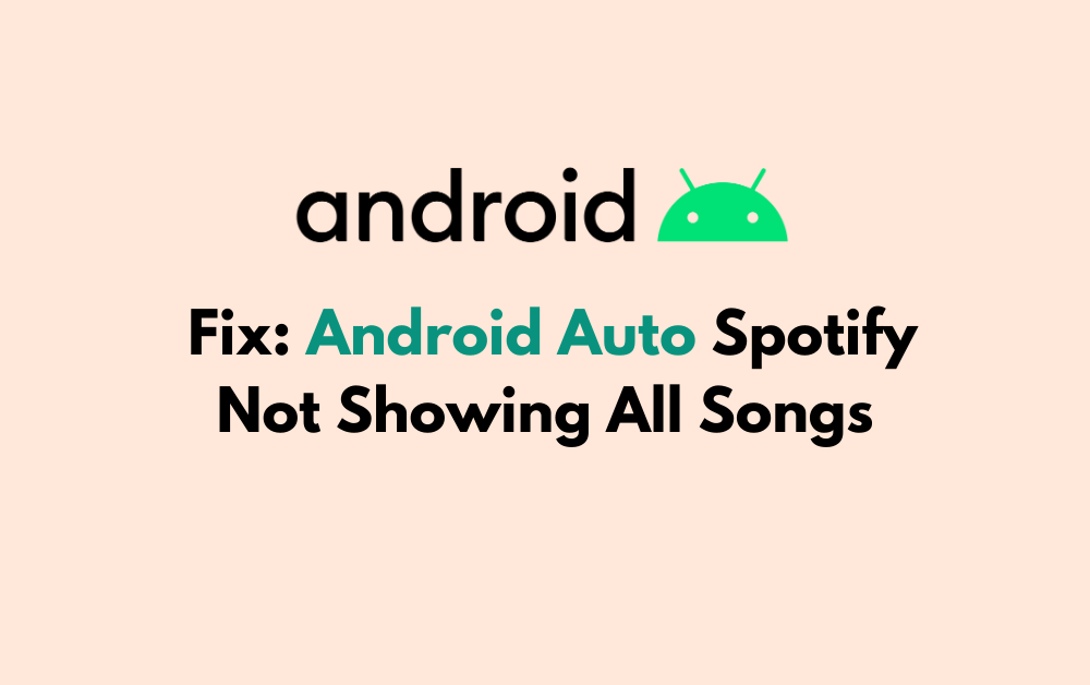 How To Fix Android Auto Spotify Not Showing All Songs 1
