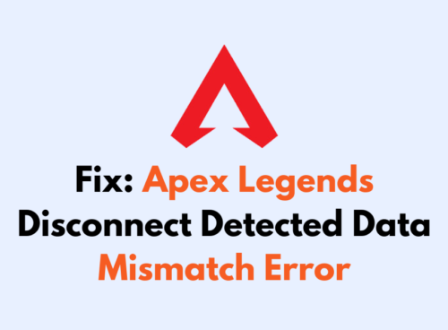 How To Fix Apex Legends Disconnect Detected Data Mismatch Error