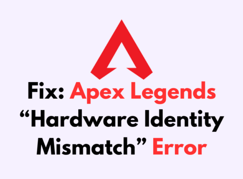 How To Fix Apex Legends Hardware Identity Mismatch Error