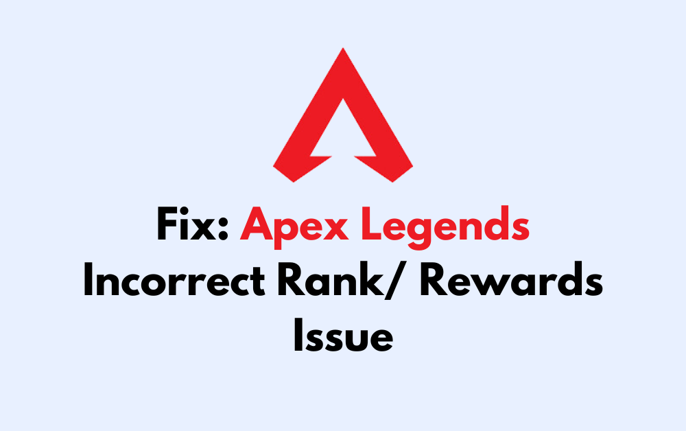 How To Fix Apex Legends Incorrect Rank Rewards Issue