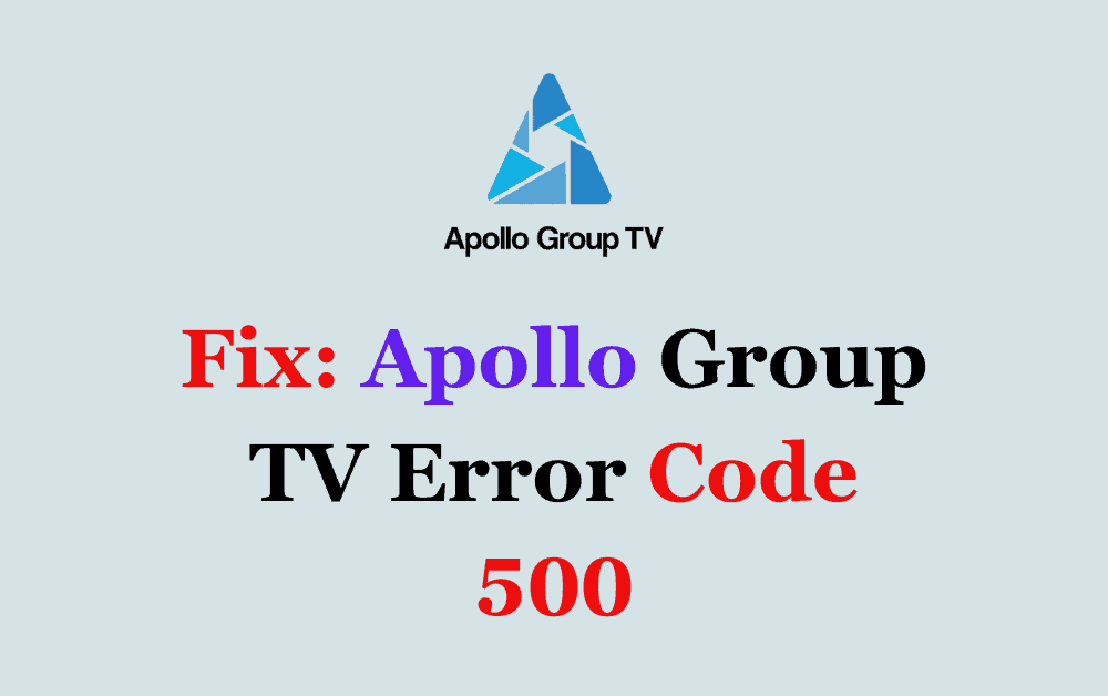How To Fix Apollo Group TV Error Code 500