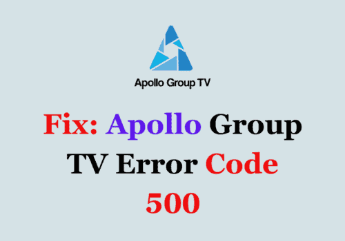 How To Fix Apollo Group TV Error Code 500