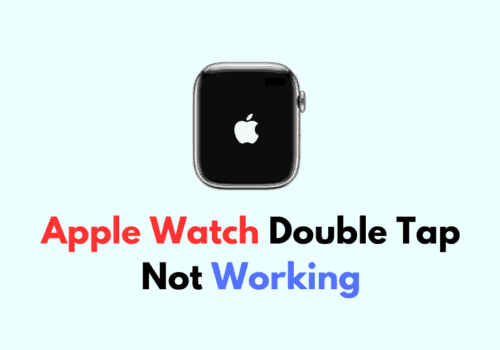 How To Fix Apple Watch Double Tap Not Working