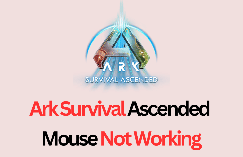 How To Fix Ark Survival Ascended Mouse Not Working - Wealth Quint