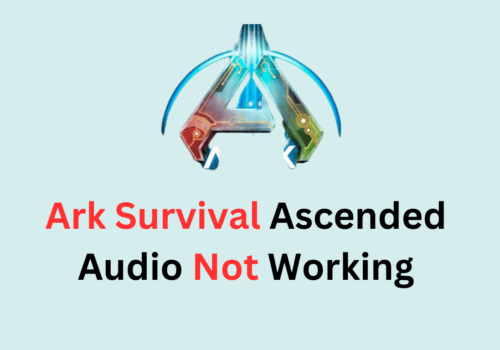 How To Fix Ark Survival Ascended No Sound/Audio Not Working