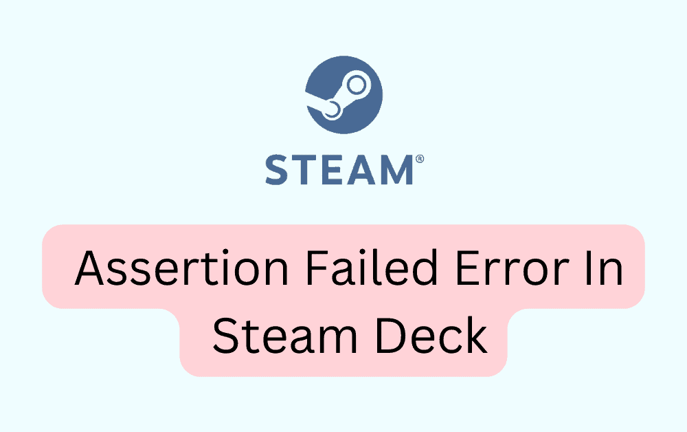 How To Fix Assertion Failed Error In Steam Deck