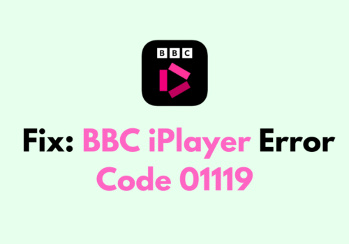How To Fix BBC iPlayer Error Code 01119 1