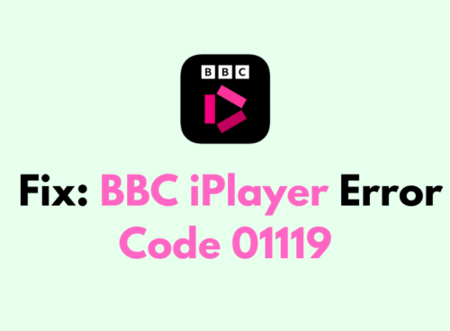 How To Fix BBC iPlayer Error Code 01119 1