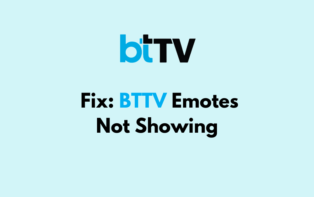 How To Fix BTTV Emotes Not Showing 1