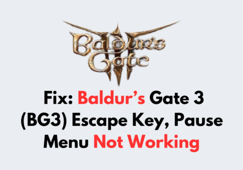 How To Fix Baldurs Gate 3 BG3 Escape Key Pause Menu Not Working