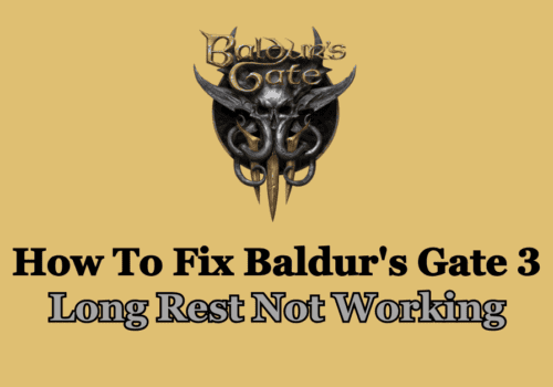How To Fix Baldurs Gate 3 Long Rest Not Working