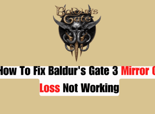How To Fix Baldurs Gate 3 Mirror Of Loss Not Working