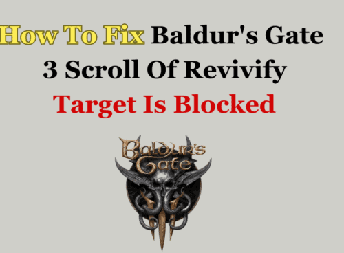 How To Fix Baldurs Gate 3 Scroll Of Revivify Target Is Blocked 1