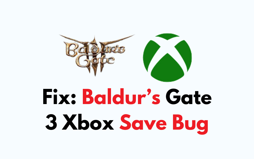 How To Fix Baldurs Gate 3 Xbox Save Bug
