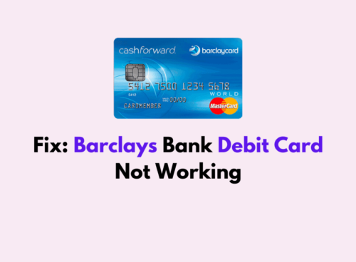 How To Fix Barclays Bank Debit Card Not Working 1