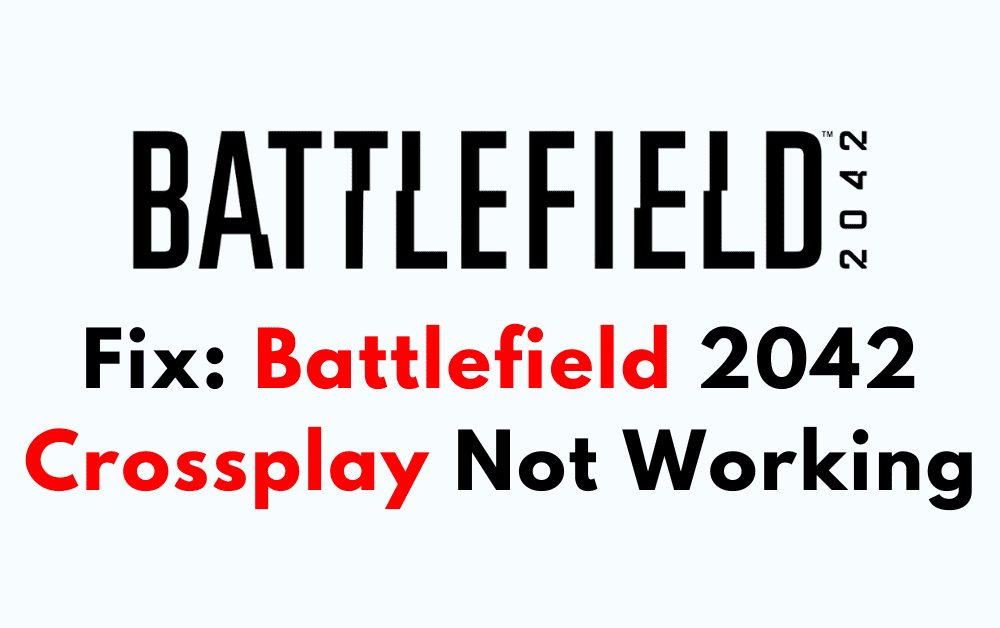 How To Fix Battlefield 2042 Crossplay Not Working