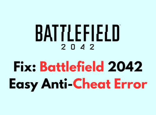 How To Fix Battlefield 2042 Easy Anti Cheat Error