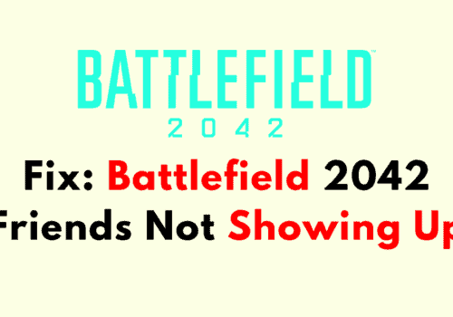 How To Fix Battlefield 2042 Friends Not Showing Up