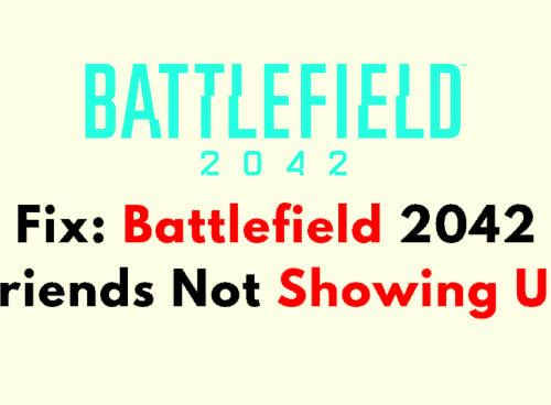 How To Fix Battlefield 2042 Friends Not Showing Up