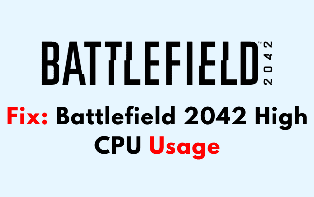How To Fix Battlefield 2042 High CPU Usage