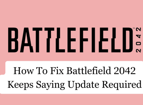 How To Fix Battlefield 2042 Keeps Saying Update Required