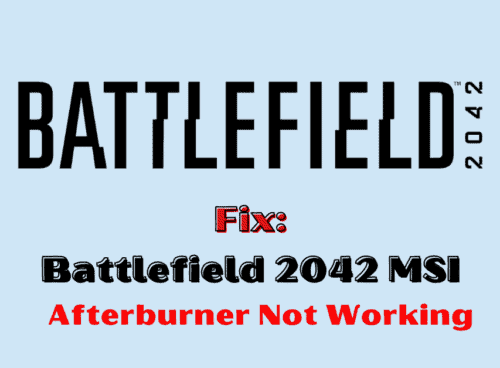 How To Fix Battlefield 2042 MSI Afterburner Not Working