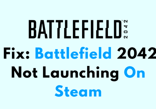 How To Fix Battlefield 2042 Not Launching On Steam
