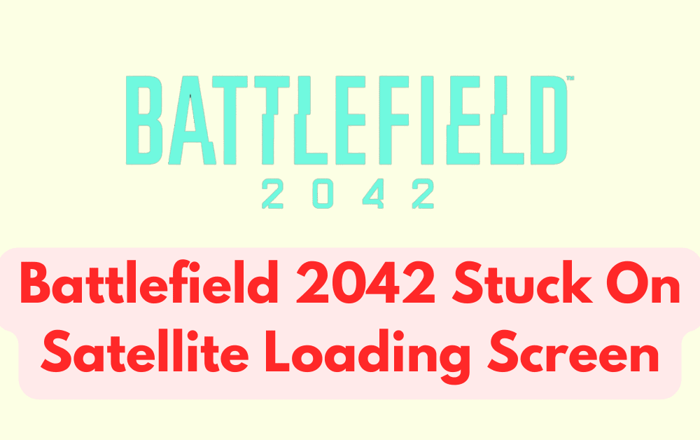 How-To-Fix-Battlefield-2042-Stuck-On-Satellite-Loading-Screen